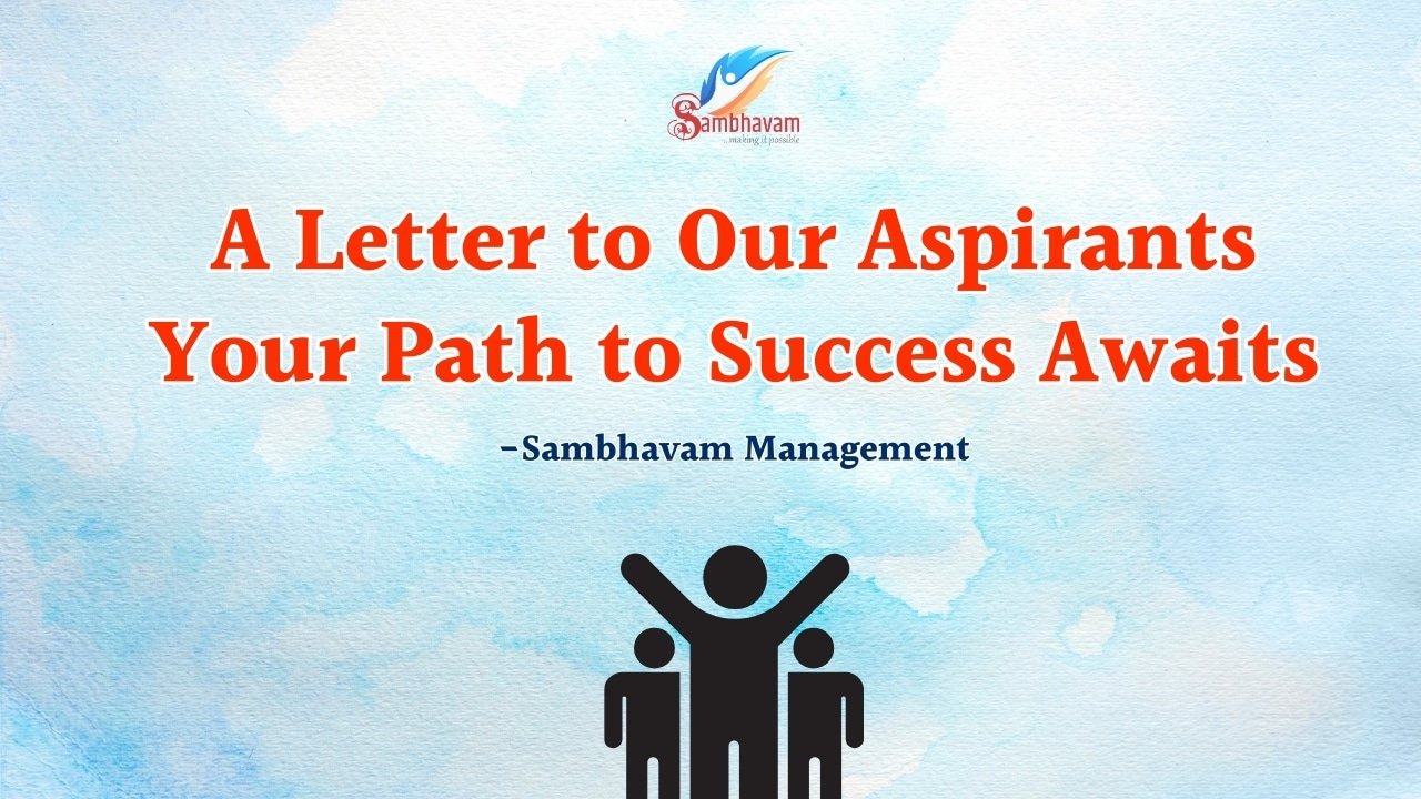 A Letter to Our Aspirants – Your Path to Success Awaits
