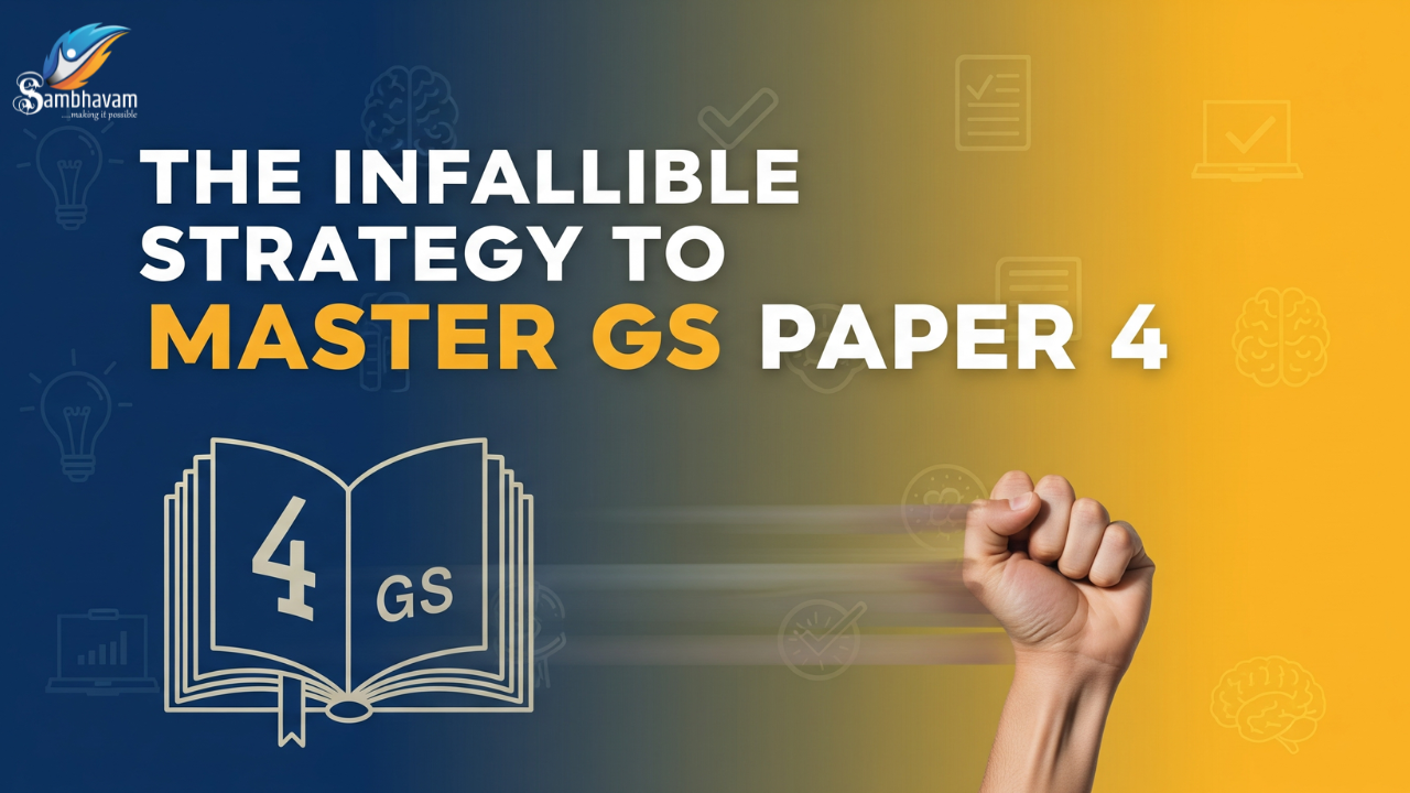 The Infallible Strategy to Master GS Paper 4 by Sambhavam IAS